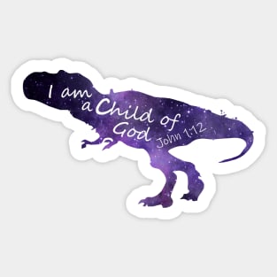 Tyrannosaurus Rex - Bible Verse - I am a Child of God - John 1 12 Sticker